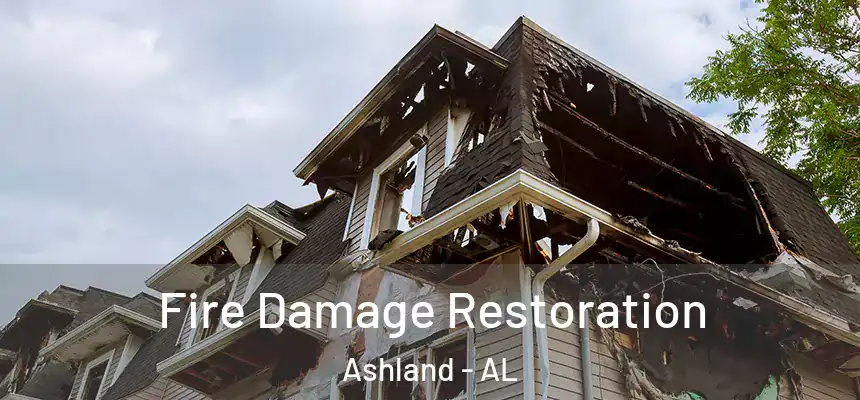 Fire Damage Restoration Ashland - AL
