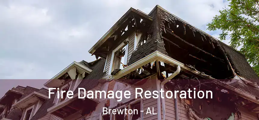 Fire Damage Restoration Brewton - AL