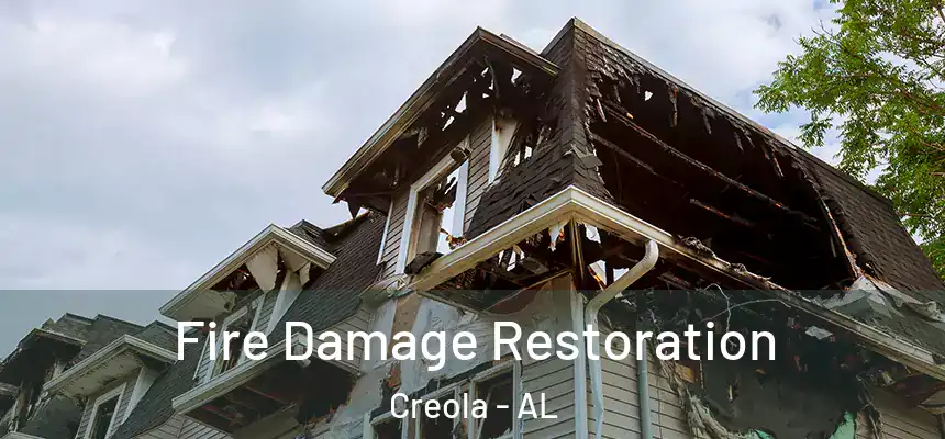  Fire Damage Restoration Creola - AL