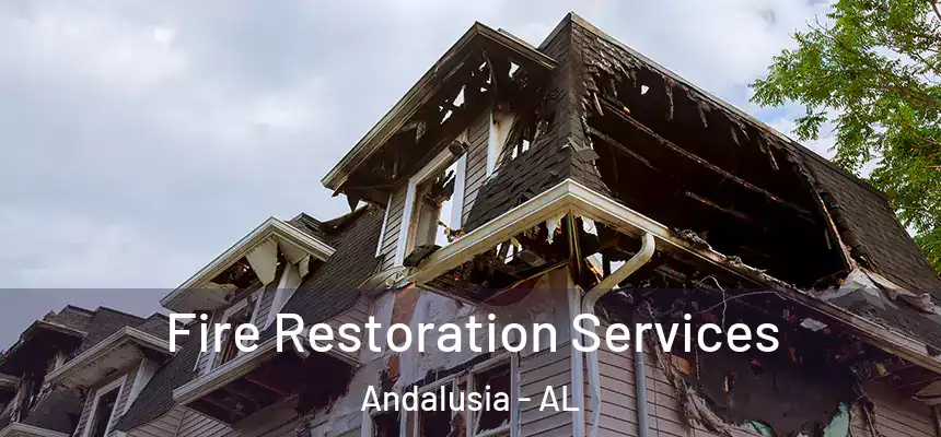 Fire Restoration Services Andalusia - AL