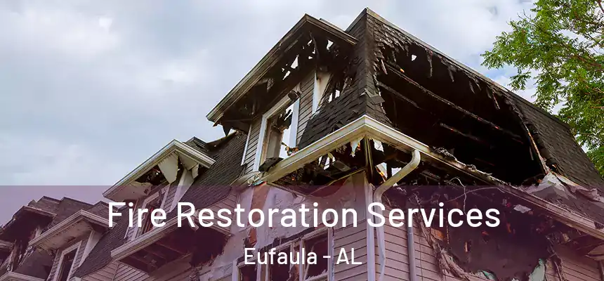 Fire Restoration Services Eufaula - AL