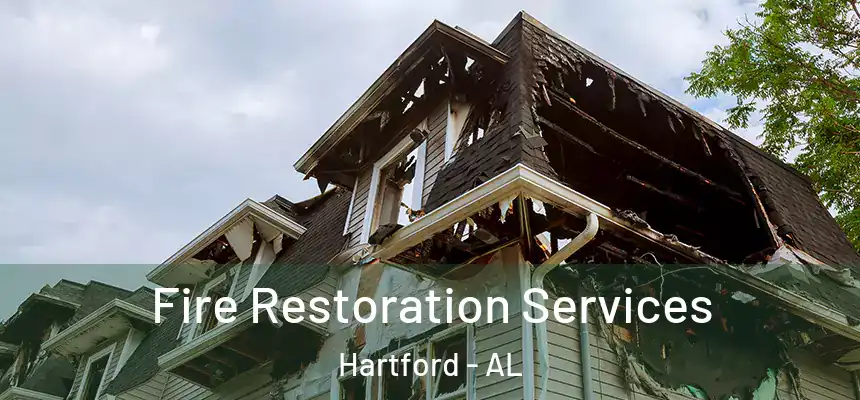  Fire Restoration Services Hartford - AL