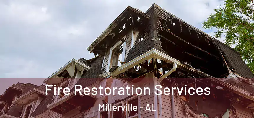 Fire Restoration Services Millerville - AL