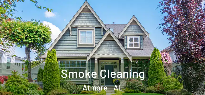  Smoke Cleaning Atmore - AL