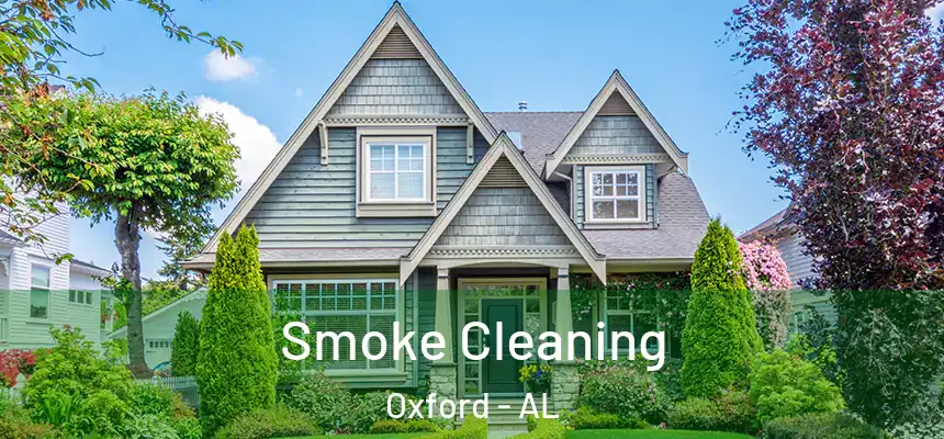 Smoke Cleaning Oxford - AL