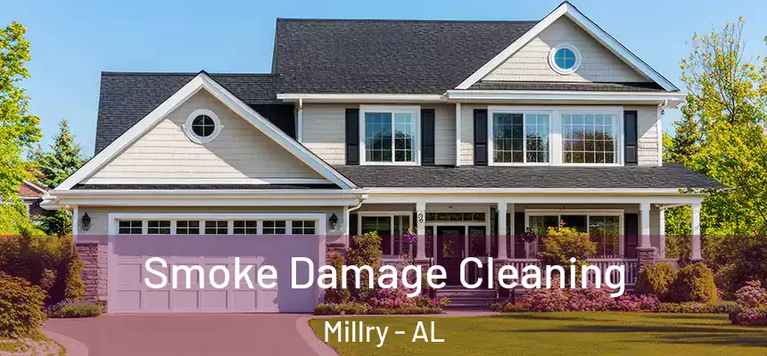 Smoke Damage Cleaning Millry - AL
