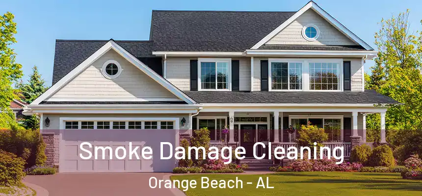 Smoke Damage Cleaning Orange Beach - AL